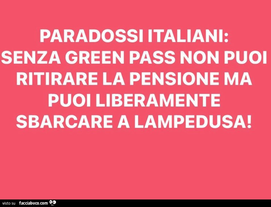 Paradossi italiani: senza green pass non puoi ritirare la pensione ma puoi liberamente sbarcare a lampedusa