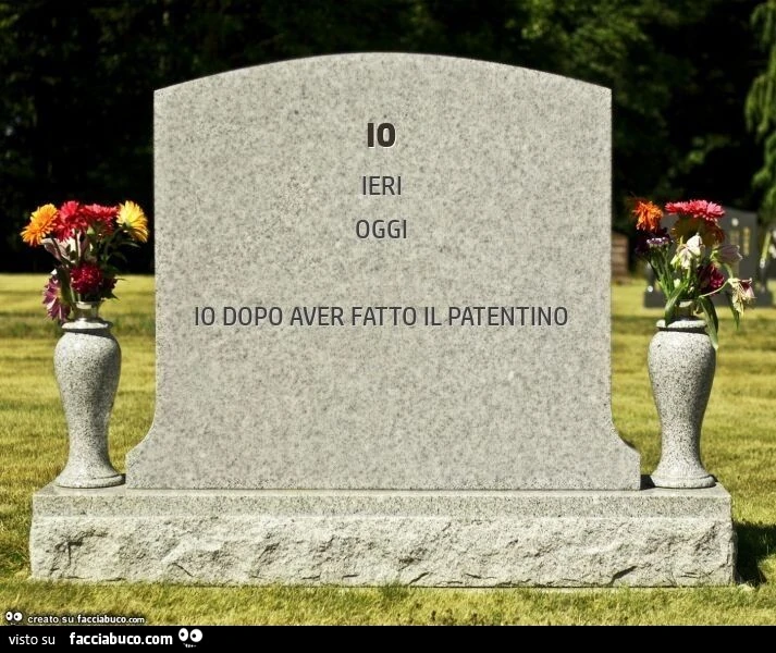 Io. Io dopo aver fatto il patentino