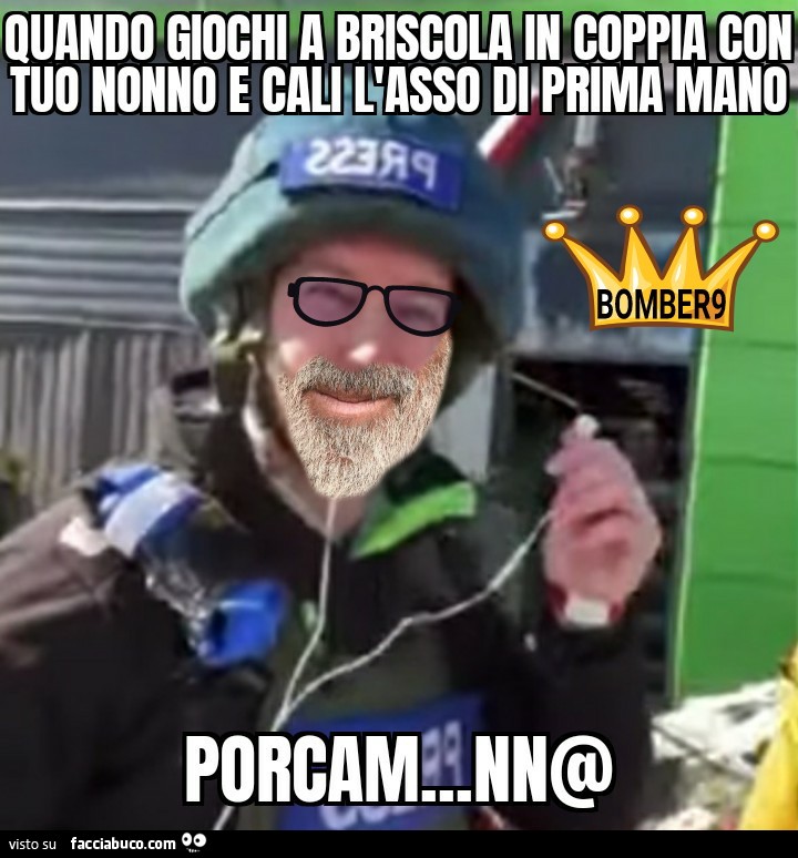 Quando giochi a briscola in coppia con tuo nonno e cali l'asso