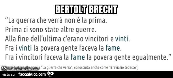 Bertolt brecht la guerra che verrà non è la prima. Prima ci sono state altre guerre