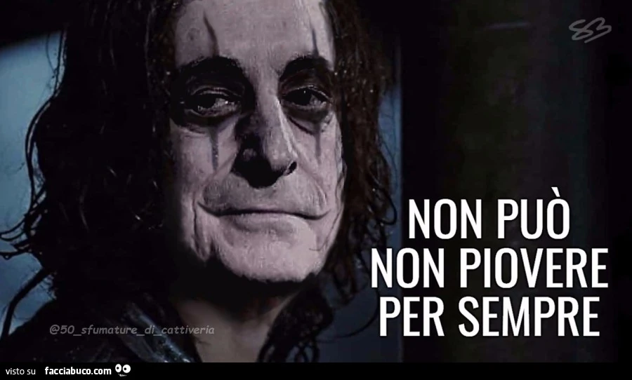 Non puรฒ non piovere per sempre