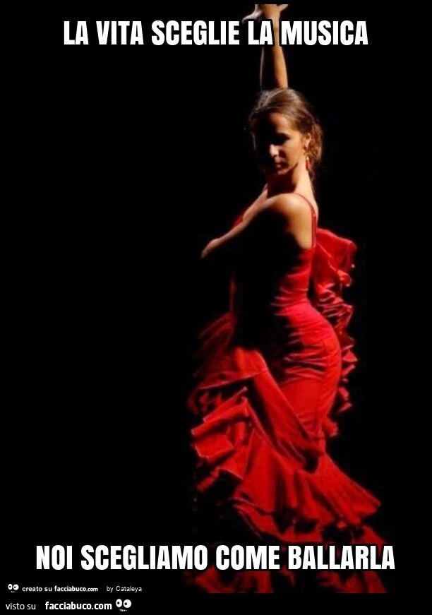 La vita sceglie la musica noi scegliamo come ballarla