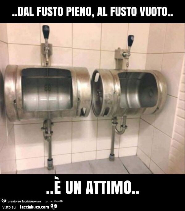 Dal fusto pieno, al fusto vuoto… è un attimo