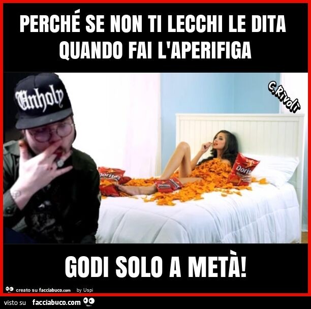 Perché se non ti lecchi le dita quando fai l'aperifiga godi solo a metà