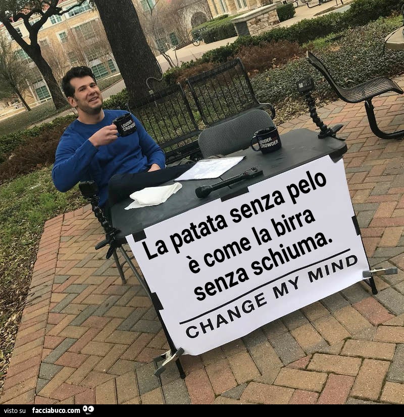 La patata senza pelo è come la birra senza schiuma