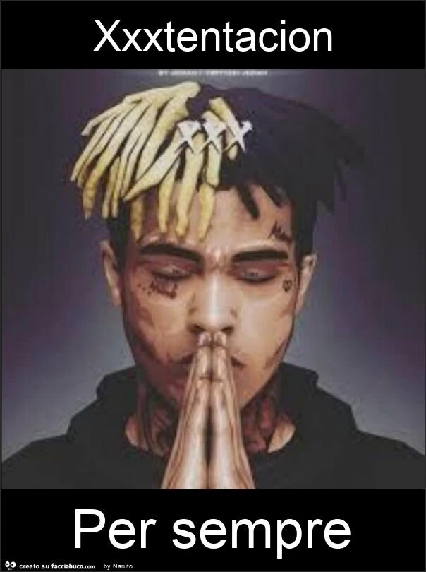 Xxxtentacion per sempre