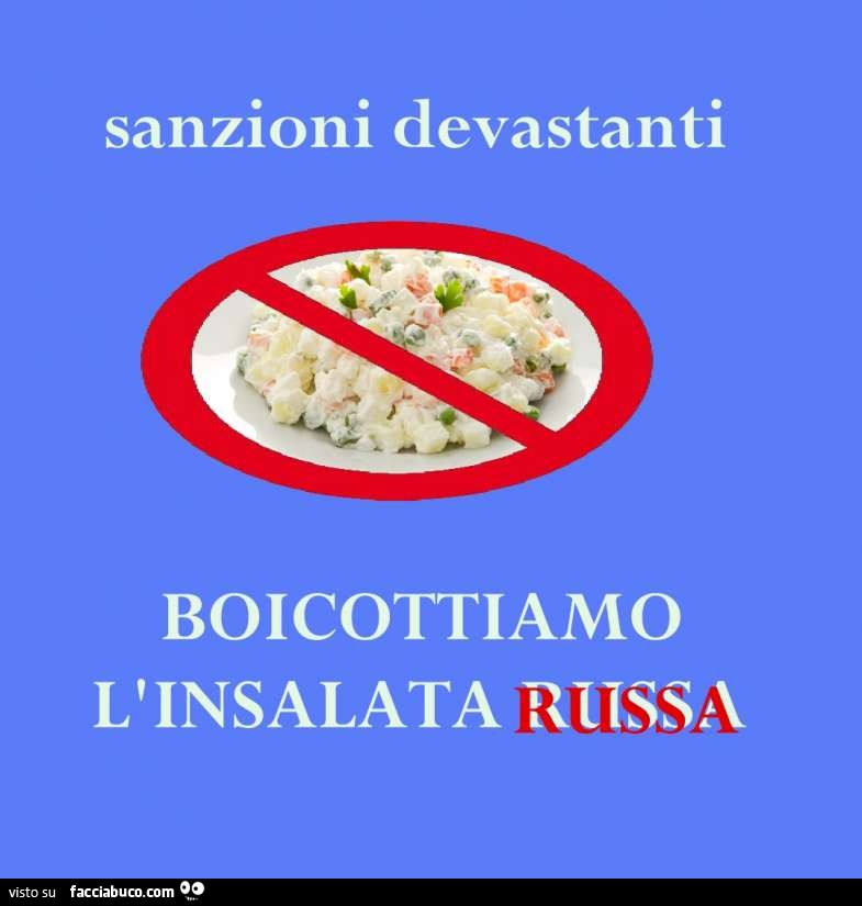 Sanzioni devastanti boicottiamo l'insalata russa