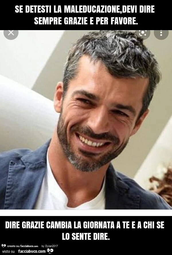 Se detesti la maleducazione, devi dire sempre grazie e per favore. Dire grazie cambia la giornata a te e a chi se lo sente dire