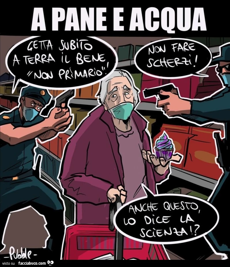 A pane e acqua. Getta subito a terra il bene non primario