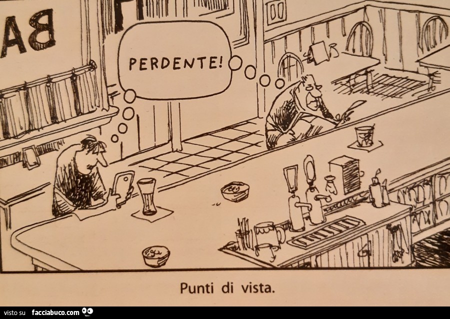 Perdente! Punti di vista