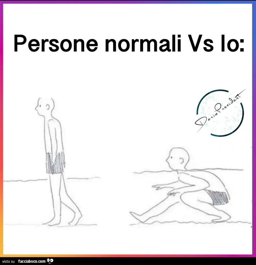 Persone normali vs io