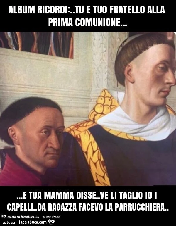Album ricordi: . Tu e tuo fratello alla prima comunione… e tua mamma disse. Ve li taglio io i capelli. Da ragazza facevo la parrucchiera