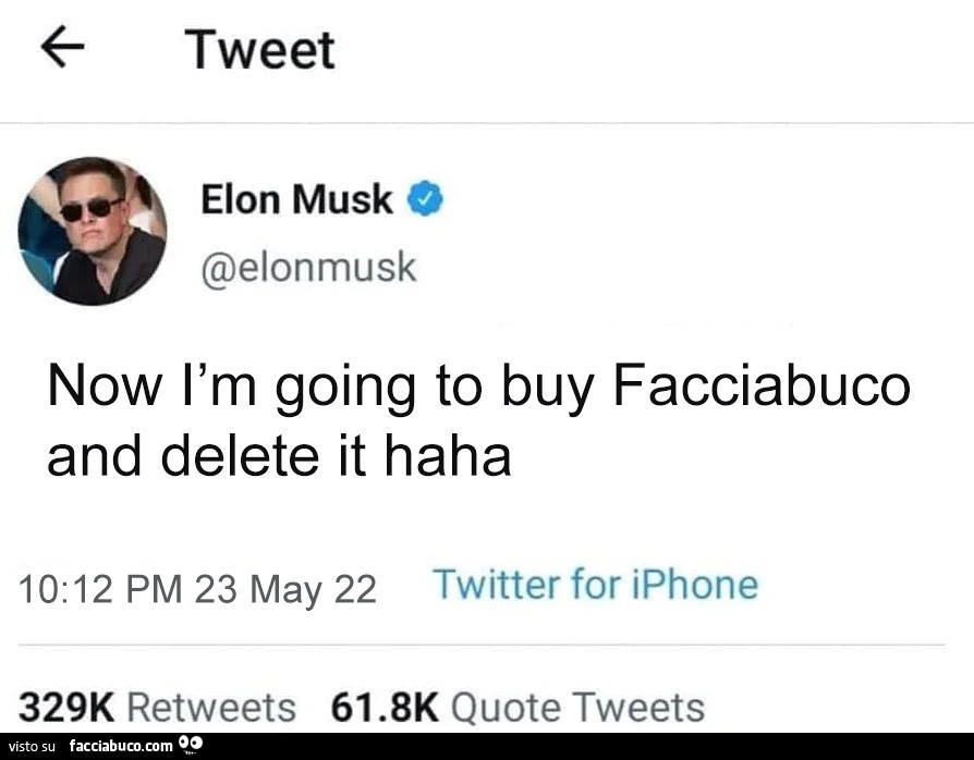 Elon Musk: now l'm going to buy facciabuco and delete it haha