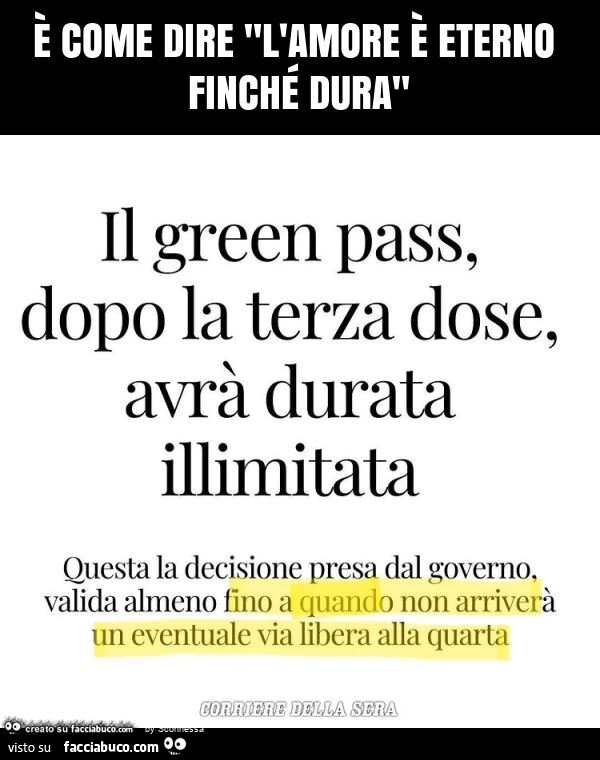 È come dire "l'amore è eterno finché dura"