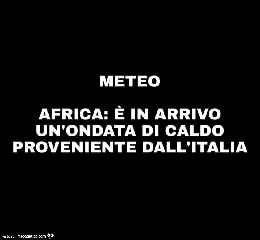 Meteo. Africa: è in arrivo un'ondata di caldo proveniente dall'italia