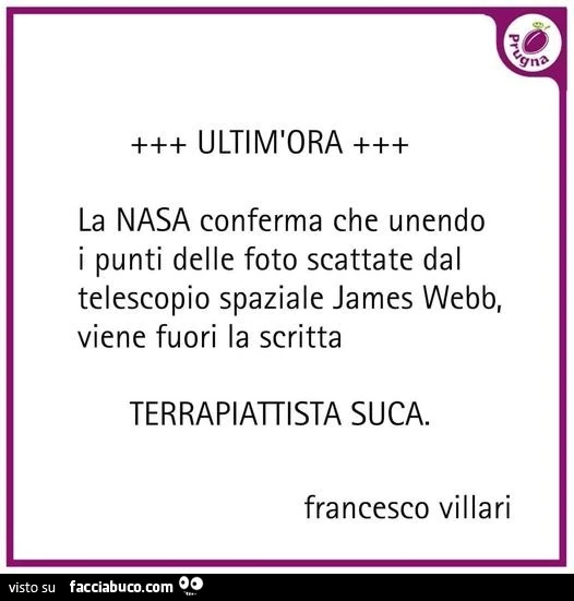 Ultim'ora. La nasa conferma che unendo i punti delle foto scattate dal telescopio spaziale james webb, viene fuori la scritta terrapiattista suca