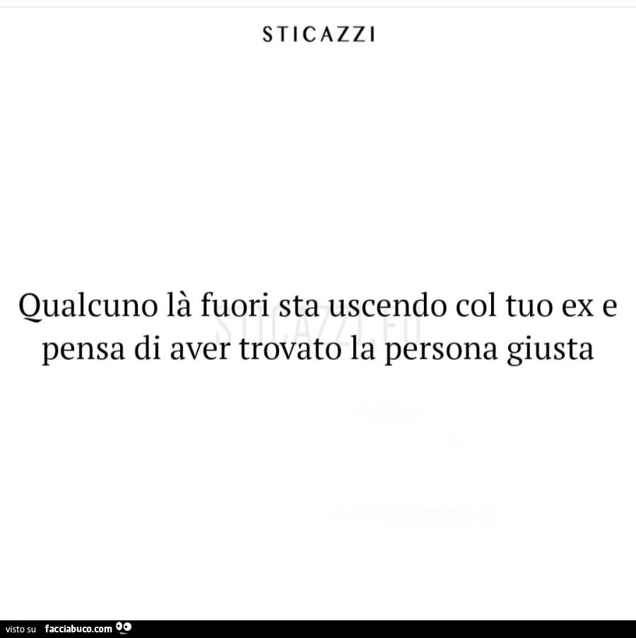 Qualcuno là fuori sta uscendo col tuo ex e pensa di aver trovato la persona giusta
