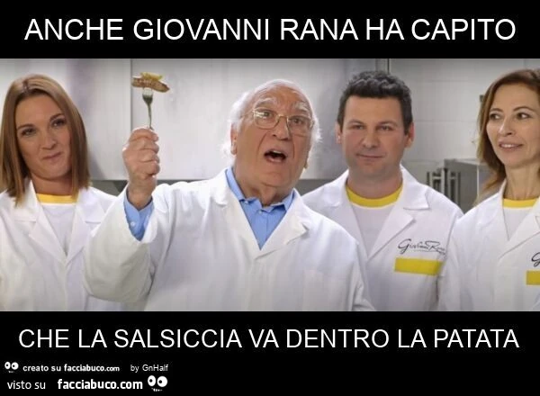 Anche giovanni rana ha capito che la salsiccia va dentro la patata
