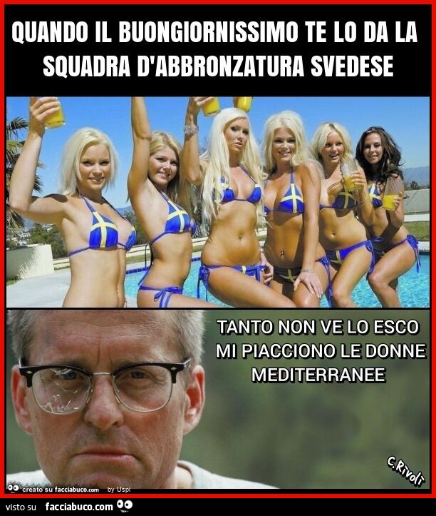 Quando il buongiornissimo te lo da la squadra d'abbronzatura svedese