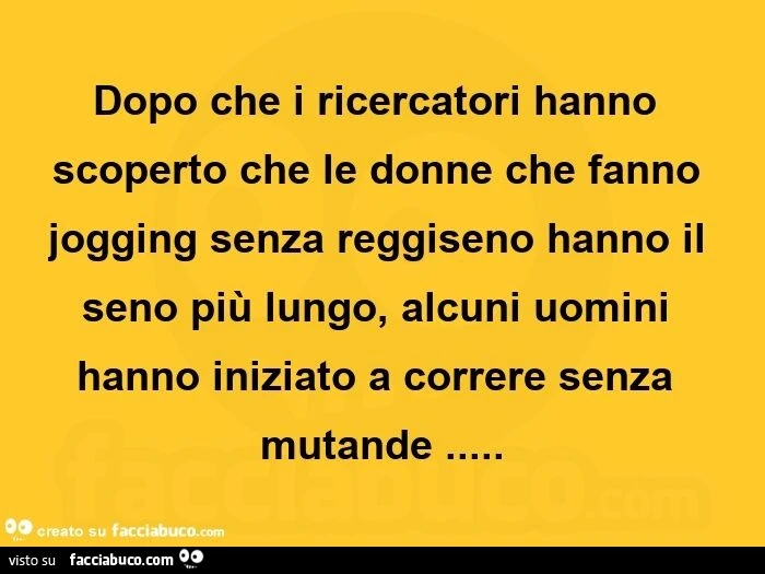 Dopo che i ricercatori hanno scoperto che le donne che fanno jogging senza reggiseno hanno il seno più lungo, alcuni uomini hanno iniziato a correre senza mutande