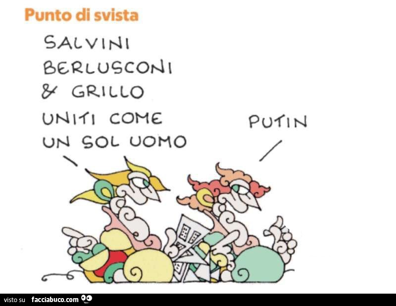 Salvini, Berlusconi e Grillo uniti come un solo uomo. Putin
