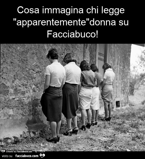 Cosa immagina chi legge "apparentemente"donna su facciabuco
