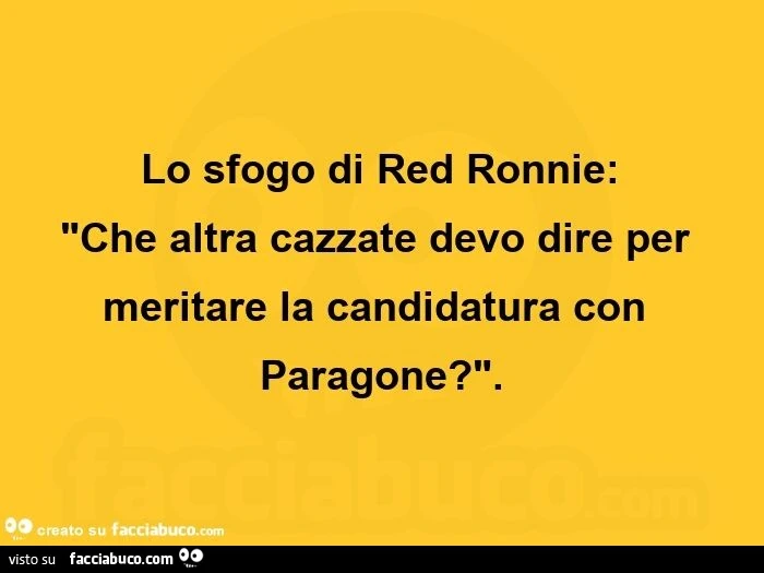 Lo sfogo di Red Ronnie: che altra cazzate devo dire per meritare la candidatura con paragone?