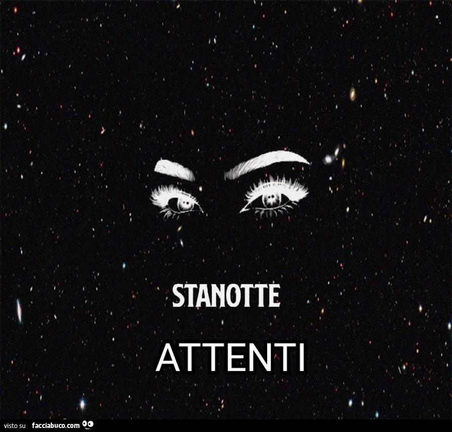 Stanotte attenti