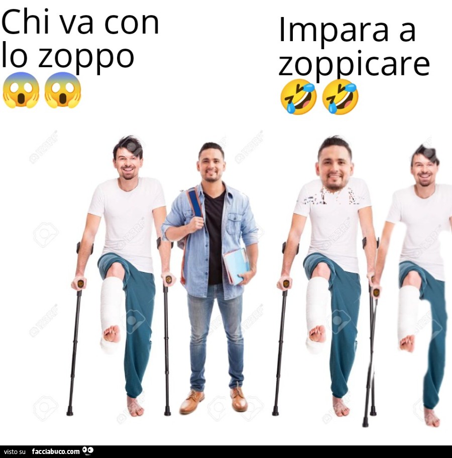 Chi va con lo zoppo impara a zoppicare