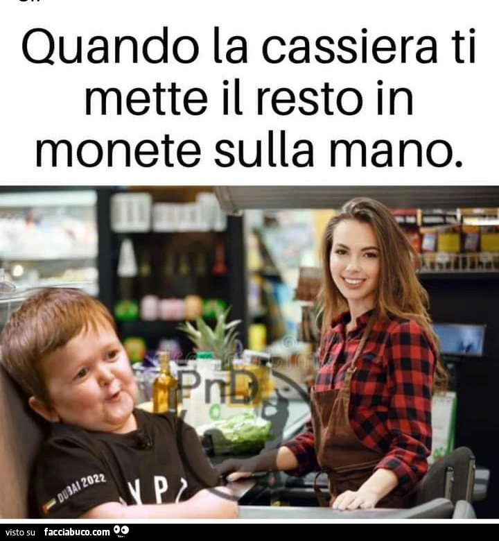 Quando la cassiera ti mette il resto