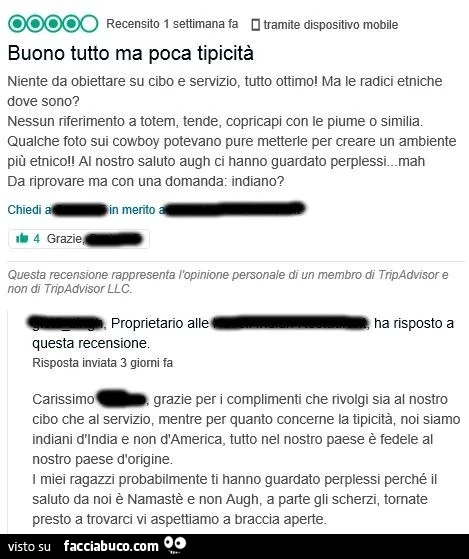 Buono tutto ma poca tipicità niente da obiettare su cibo e servizio, tutto ottimo ma le radici etniche dove sono? Nessun riferimento a totem, tende, copricapi con le piume o similia