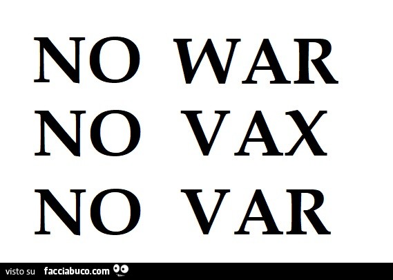 No war no vax no var