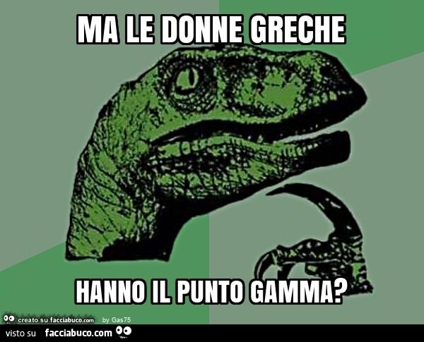 Ma le donne greche hanno il punto gamma?