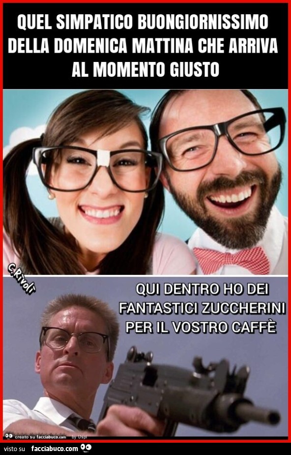 Quel simpatico buongiornissimo della domenica mattina che arriva al momento giusto