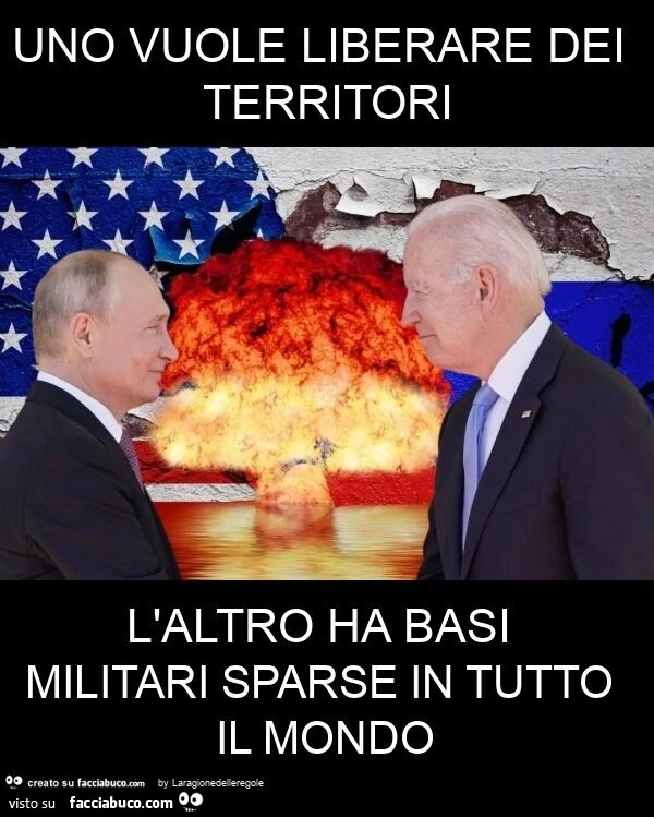 Uno vuole liberare dei territori l'altro ha basi militari sparse in tutto il mondo