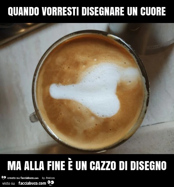 Quando vorresti disegnare un cuore ma alla fine è un cazzo di disegno
