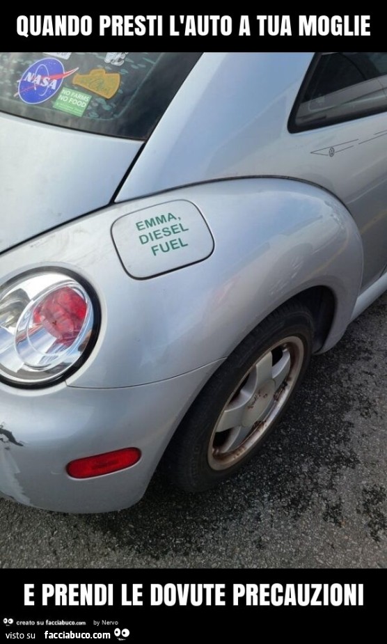 Quando presti l'auto a tua moglie e prendi le dovute precauzioni