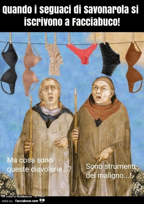 Quando i seguaci di savonarola si iscrivono a facciabuco