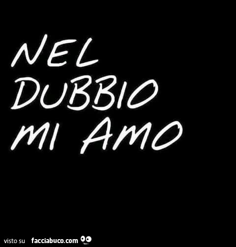 Nel dubbio mi amo