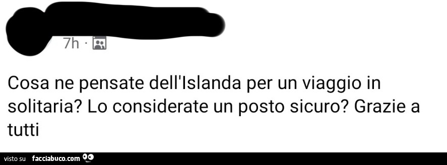 Cosa ne pensate dell'islanda per un viaggio in solitaria? Lo considerate un posto sicuro? Grazie a tutti