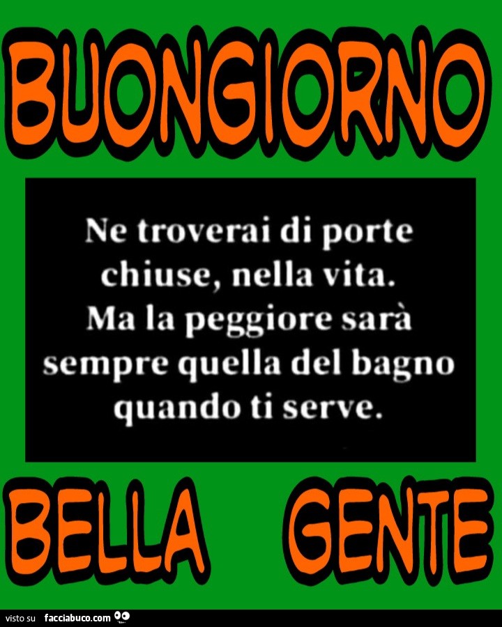 Ne troverai di porte chiuse nella vita ma la peggiore sarà sempre