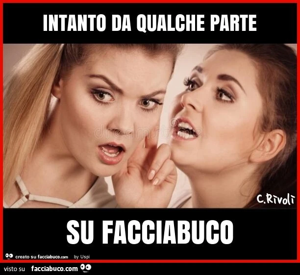 Intanto da qualche parte su facciabuco