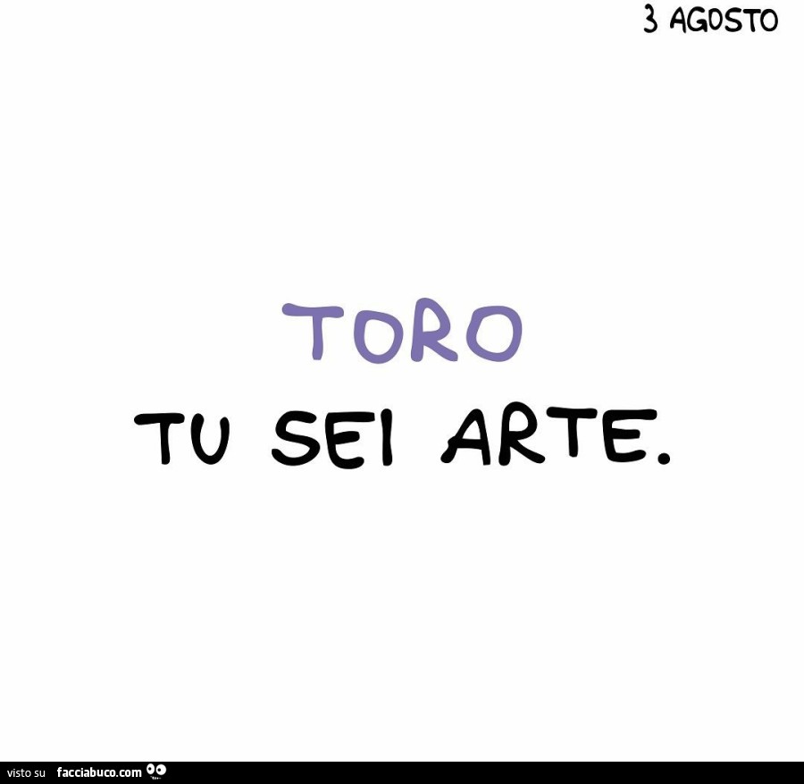 Toro. Tu sei arte