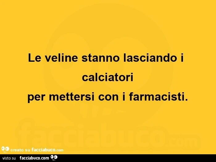 Le veline stanno lasciando i calciatori per mettersi con i farmacisti