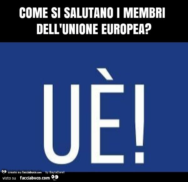 Come si salutano i membri dell'unione europea?