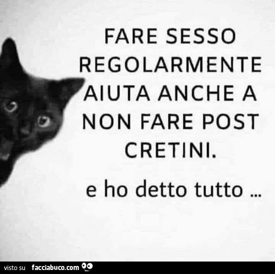 Fare sesso regolarmente aiuta anche a non fare post cretini. E ho detto tutto