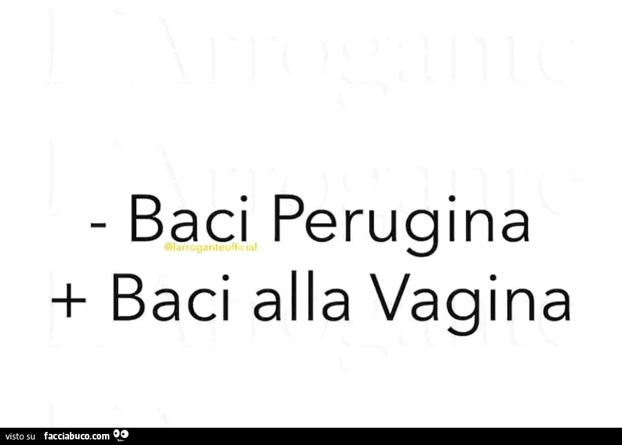 Baci perugina baci alla vagina