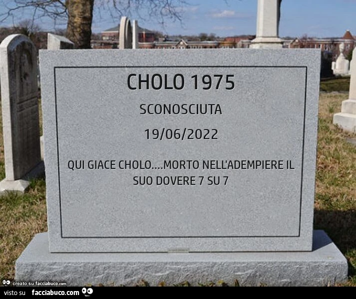 Cholo 1975. Qui giace cholo… morto nell'adempiere il suo dovere 7 su 7