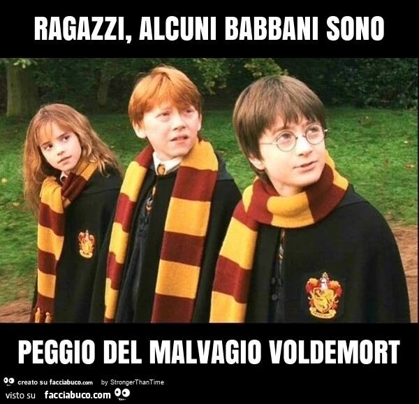 Ragazzi, alcuni babbani sono peggio del malvagio voldemort