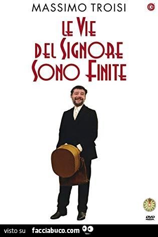 Massimo Troisi le vie del signore sono finite